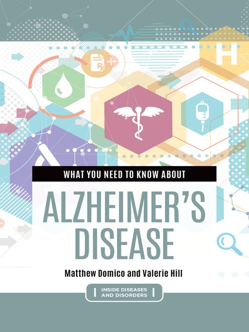 Title details for What You Need to Know about Alzheimer's Disease by Matthew Domico - Available